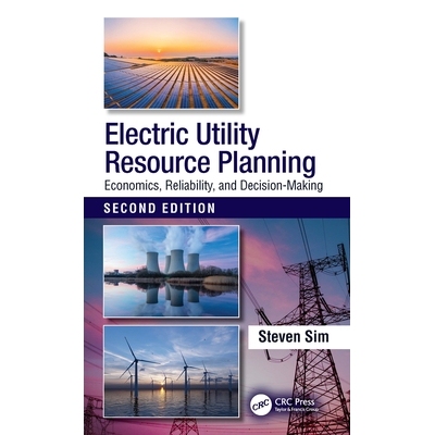 预订 Electric Utility Resource Planning: Economics, Reliability, and Decision-Making 9781032294223