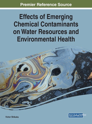 【预订】Effects of Emerging Chemical Contaminants on Water Resources and Environmental Health