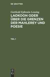 【预订】LESSING: LAOKOON / Ü. D. GRENZEN MAHLEREY POESIE T. 1 9783111298719