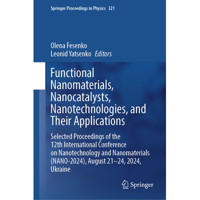 预订 Functional Nanomaterials, Nanocatalysts, Nanotechnologies, and Their Applications Selected Proceedings of the 12th