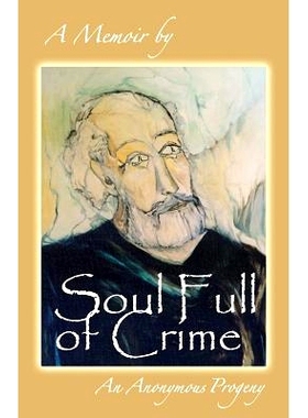 预订 Soul Full of Crime: A tumultuous, yet poignant journey into generational dysfunction: 9781518725814