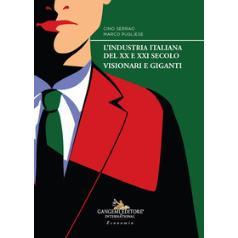 预订 L’industria italiana del XX e XXI secolo : visionari e giganti: 9788849250770