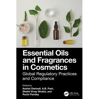 预订 Essential Oils and Fragrances in Cosmetics Global Regulatory Practices and Compliance 化妆品精油与香氛:全球监管实