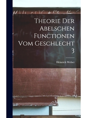 预订 Theorie Der Abelschen Functionen Vom Geschlecht 3: 9781015839496