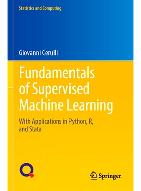 预订 Fundamentals of Supervised Machine Learning: With Applications in Python, R, and Stata 监督机器学习基础：使用Python