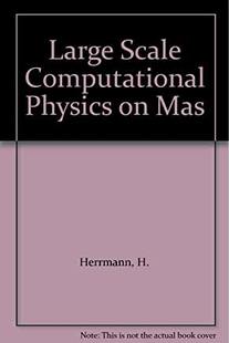 【预订】Large Scale Computational Physics on Massively Parallel Computers