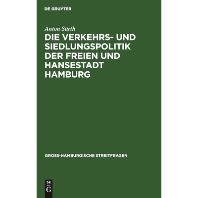 预订 Die Verkehrs- und Siedlungspolitik der Freien und Hansestadt Hamburg: 9783111042503