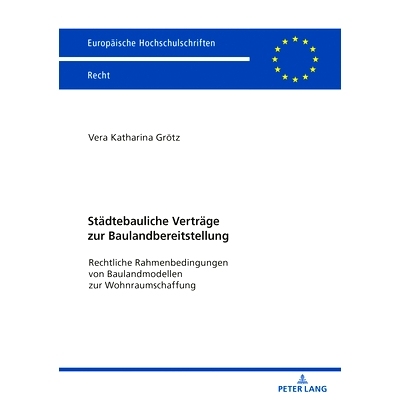 预订 Städtebauliche Verträge zur Baulandbereitstellung: Rechtliche Rahmenbedingungen von Baulandmodellen zur Wohnraums