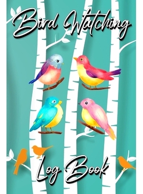 预订 Bird Watching Log Book: Gifts For Birdwatchers Birdwatching Lovers Log Wildlife Birds, List Species Seen Bird Watch