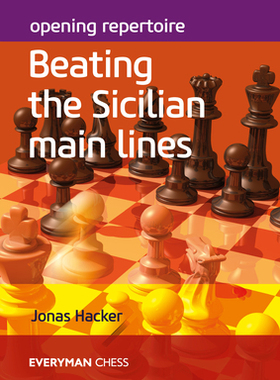 【预订】Opening Repertoire: Beating the Sicilian Main Lines 9781781945711