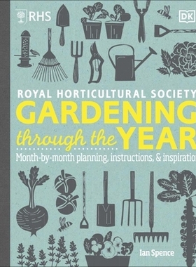 预订 RHS Gardening Through the Year: Month-by-month Planning Instructions and Inspiration: Month-by-month Planning Instr