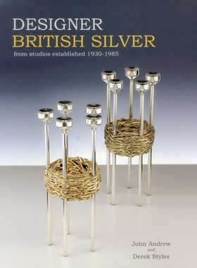 预订 DESIGNER BRITISH SILVER: From Studios Established 1930-1985 设计师英国银器: 9781851497805