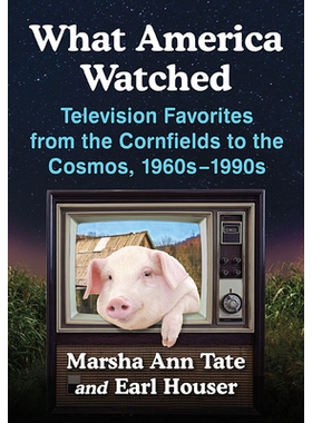 预订 What America Watched: Television Favorites from the Cornfields to the Cosmos, 1960s-1990s 美国在看什么：20世纪60-90