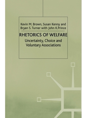 预订 Rhetorics of Welfare: Uncertainty, Choice and Voluntary Associations: 9781349422067