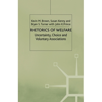 预订 Rhetorics of Welfare: Uncertainty, Choice and Voluntary Associations: 9781349422067