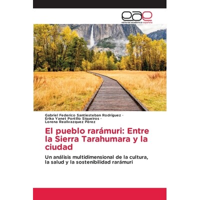 预订 El pueblo rarámuri: Entre la Sierra Tarahumara y la ciudad: 9786209353567