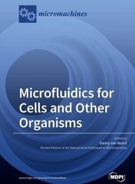 【预订】Microfluidics for Cells and Other Organisms