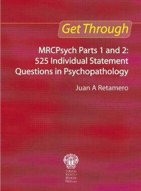 【预订】Get Through MRCPsych Parts 1 and 2: 525 individual statement questions in psychopathology