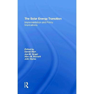预订 The Solar Energy Transition: Implementation And Policy Implications 太阳能转型：实施与政策含义 重印版: 978036731134