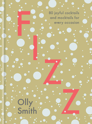 【预订】Fizz: 80 Joyful Cocktails and Mocktails for Every Occasion