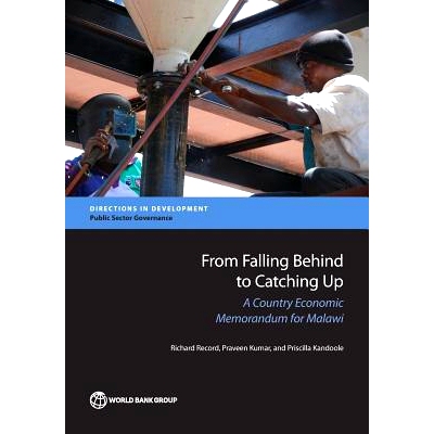 预订 From Falling Behind to Catching Up: A Country Economic Memorandum for Malawi 从落后到追赶：马拉维国经济备忘录: 9781