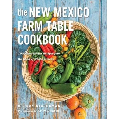 预订 The New Mexico Farm Table Cookbook: 100 Homegrown Recipes from the Land of Enchantment 新墨西哥农场餐桌食谱：来自迷