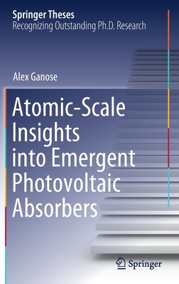 【预订】Atomic-Scale Insights into Emergent Photovoltaic Absorbers