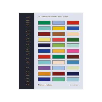 预订 Anatomy Of Colour The Story Of Heritage Paints And Pigm, The