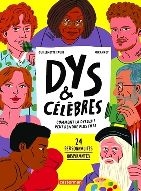 预订 Dys & célèbres : comment la dyslexie peut rendre plus fort : 24 personnalités inspirantes 戴斯与名人：阅读障碍如