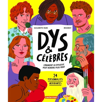 预订 Dys & célèbres : comment la dyslexie peut rendre plus fort : 24 personnalités inspirantes 戴斯与名人：阅读障碍如