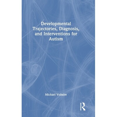 预订 Developmental Trajectories, Diagnosis, and Interventions for Autism: 9781032372877