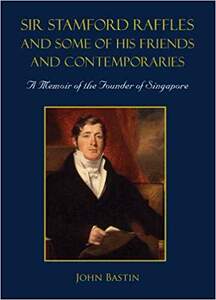 【预售】Sir Stamford Raffles and Some of His Friends and Contemporaries