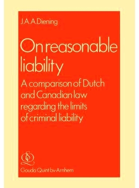 预订 On Reasonable Liability: A Comparison of Dutch and Canadian Law regarding the limits of criminal liability: 9789060