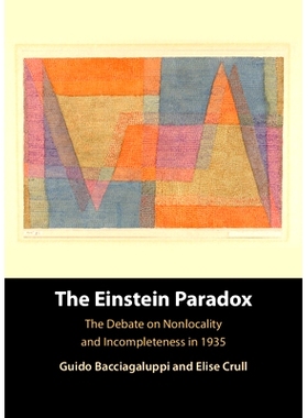 预订 The Einstein Paradox: The Debate on Nonlocality and Incompleteness in 1935 爱因斯坦悖论：1935年关于非定域性和不完备