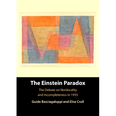 预订 The Einstein Paradox: The Debate on Nonlocality and Incompleteness in 1935 爱因斯坦悖论：1935年关于非定域性和不完备