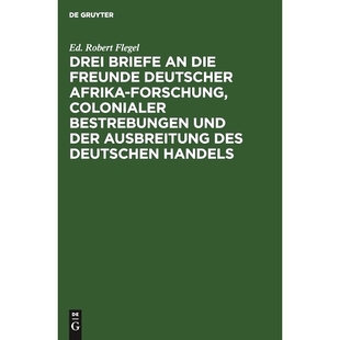 deutscher Ausbreitung Drei Afrika Freunde des der Forschung deutschen Bestrebungen die und Briefe 预订 colonialer