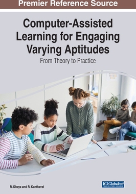 【预订】Computer-Assisted Learning for Engaging Varying Aptitudes: From Theo 9781668450581