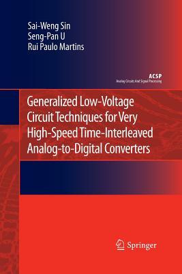 【预订】Generalized Low-Voltage Circuit Techniques for Very High-Speed Time-Interleaved Analog-to-Digital Converters