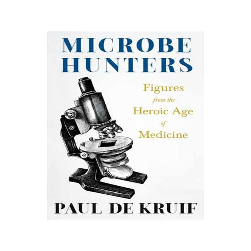 [预订]Microbe Hunters - Figures from the Heroic Age of Medicine (Read & Co. Science);Including Leeuwenhoek 9781528720670