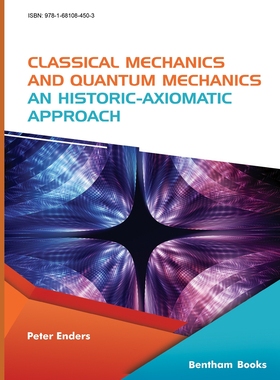【预订】Classical Mechanics and Quantum Mechanics: An Historic-Axiomatic Approach