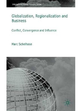 预订 Globalization, Regionalization and Business: Conflict, Convergence and Influence: 9780230573291