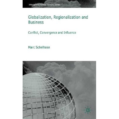 预订 Globalization, Regionalization and Business: Conflict, Convergence and Influence: 9780230573291
