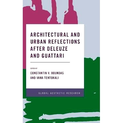 预订 Architectural and Urban Reflections after Deleuze and Guattari 德勒兹与瓜塔利之后的建筑与城市思考: 9781786605986