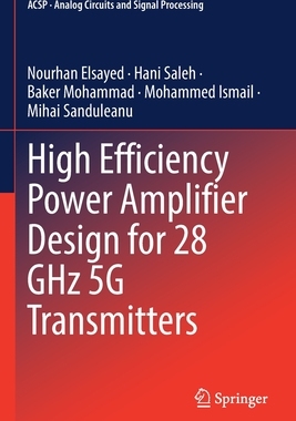 [预订]High Efficiency Power Amplifier Design for 28 GHz 5G Transmitters
