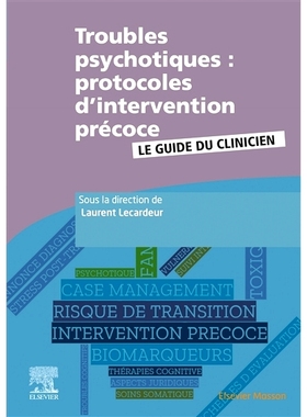 预订 Troubles psychotiques : protocoles d’intervention précoce : le guide du clinicien 精神障碍：早期干预方案：临床医