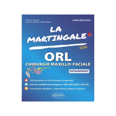 预订 La martingale. ORL, chirurgie maxillo-faciale : entraînement : EDN