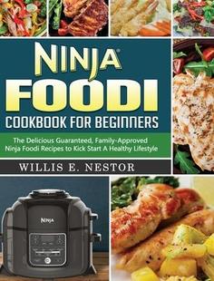 Cookbook The 预订 Foodi Recipes 9781922577535 Approved For Ninja Guaranteed Delicious Beginners Family
