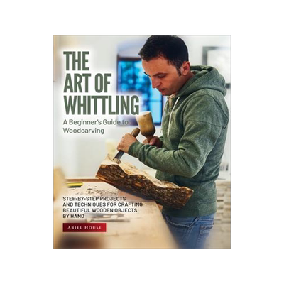 [预订]The Art of Whittling: Step-by-Step Projects and Techniques for Crafting Beautiful Wooden Objects by  9781803621616