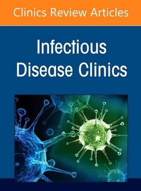 【预订】Pediatric Infections, an Issue of Infectious Disease Clinics of Nort 9780323835428