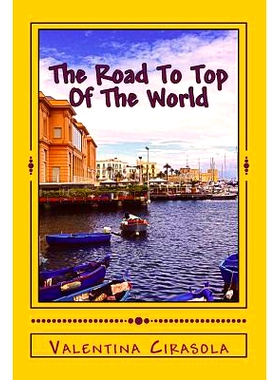 预订 The Road To Top Of The World: Short Stories In The Land Of Puglia: 9781719111805
